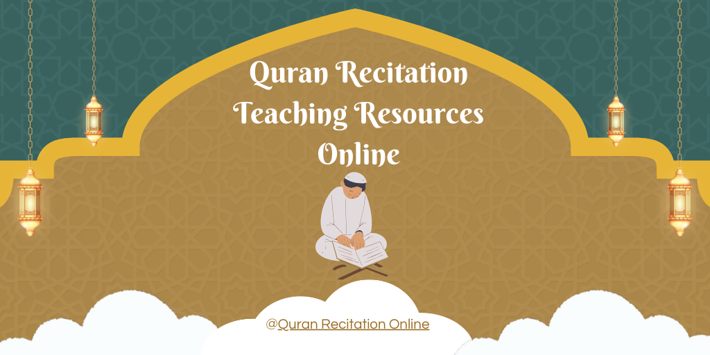 Quran Recitation Teaching Resources Online